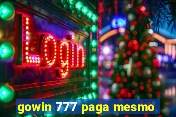 gowin 777 paga mesmo