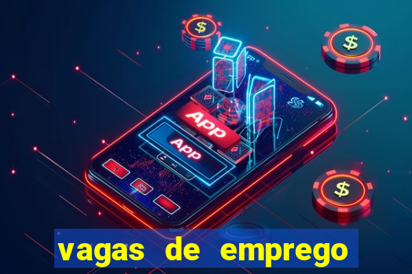 vagas de emprego brumado bahia