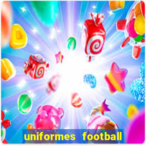 uniformes football league 2024