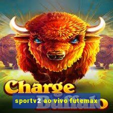 sportv2 ao vivo futemax