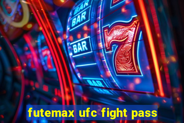 futemax ufc fight pass