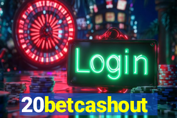 20betcashout