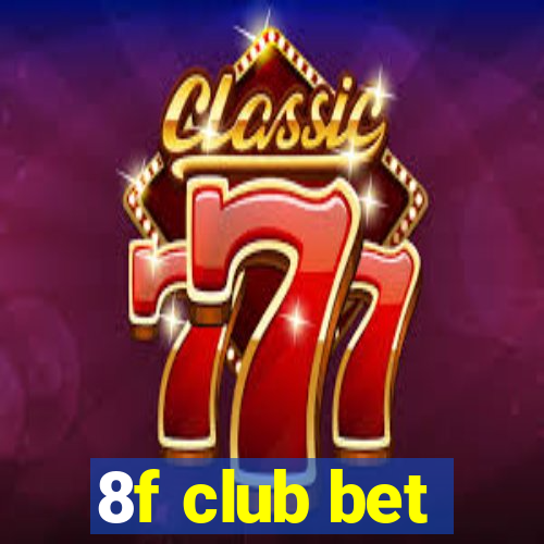 8f club bet