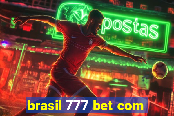 brasil 777 bet com