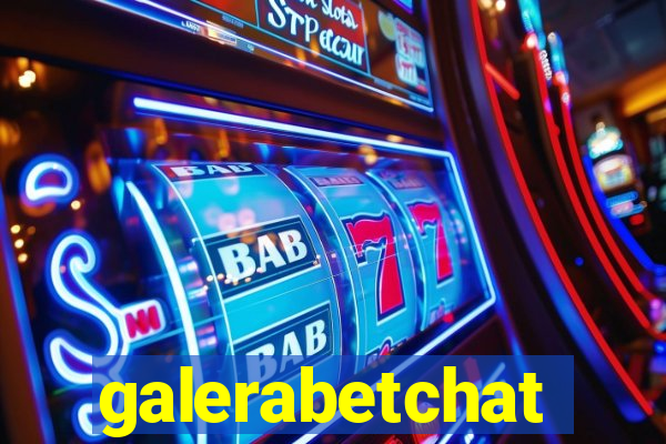 galerabetchat