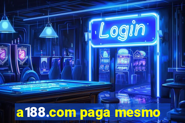 a188.com paga mesmo