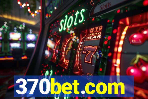 370bet.com