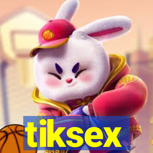 tiksex