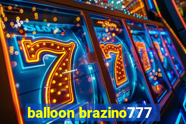 balloon brazino777