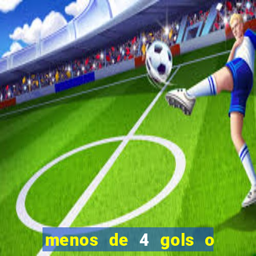 menos de 4 gols o que significa