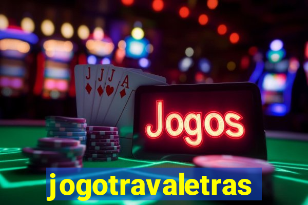 jogotravaletras