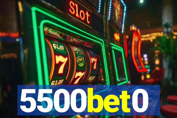 5500bet0