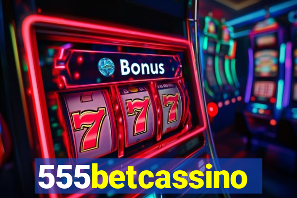 555betcassino