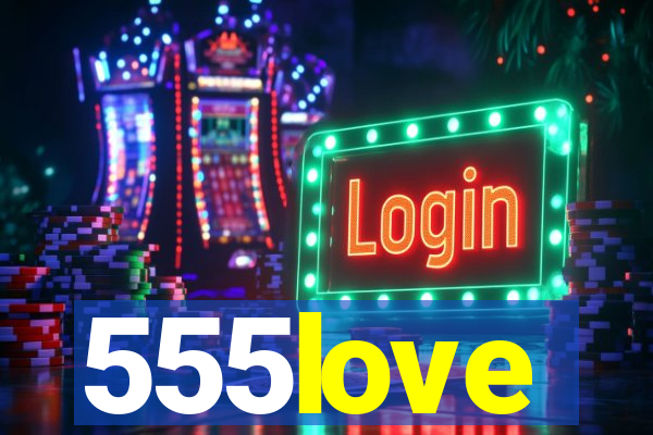 555love