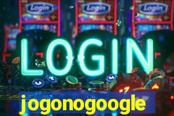 jogonogoogle