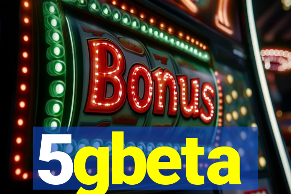 5gbeta