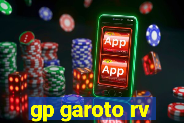 gp garoto rv