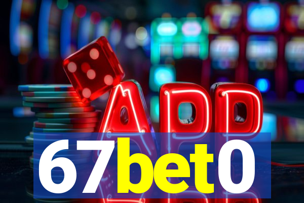 67bet0