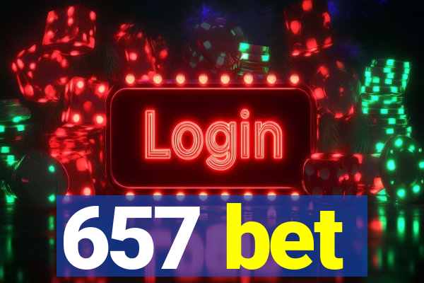 657 bet