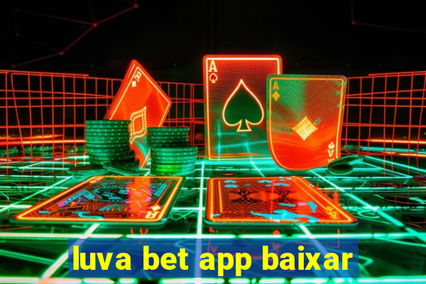 luva bet app baixar