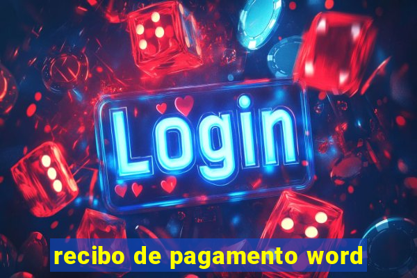 recibo de pagamento word