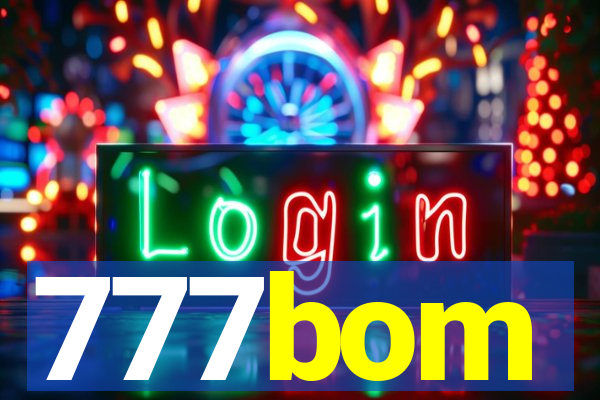 777bom