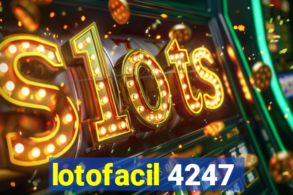 lotofacil 4247