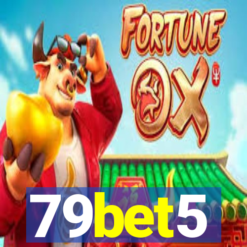 79bet5