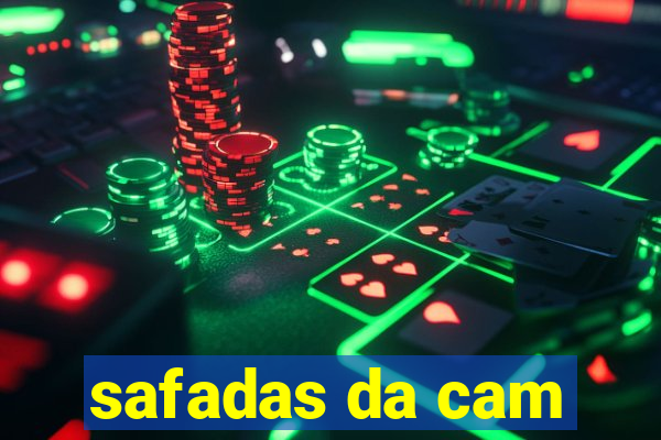 safadas da cam