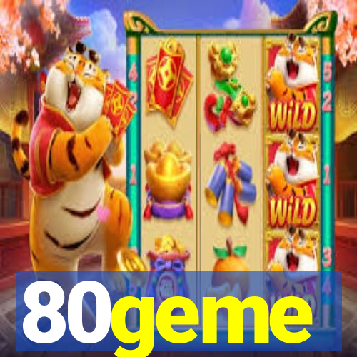 80geme