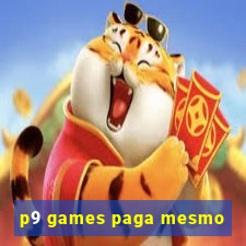 p9 games paga mesmo