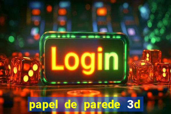 papel de parede 3d para pc