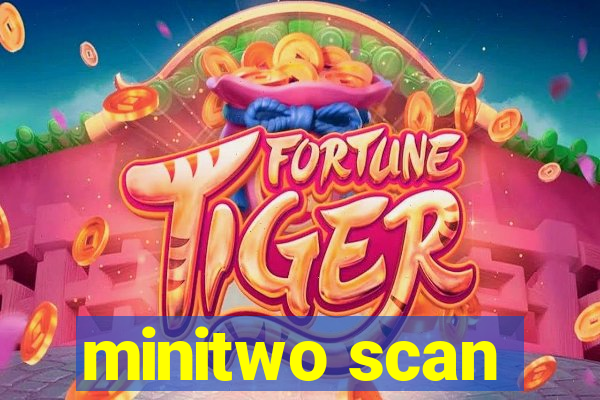 minitwo scan