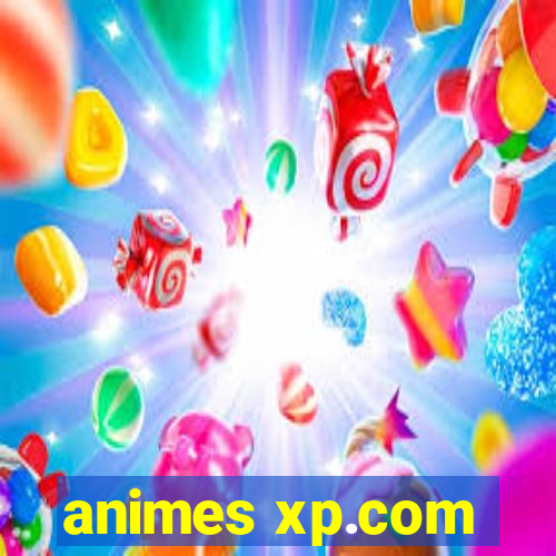 animes xp.com