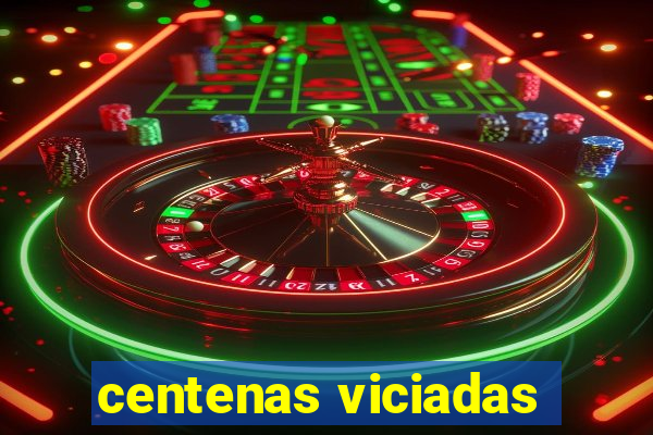 centenas viciadas