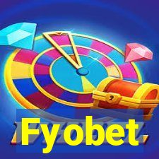 Fyobet