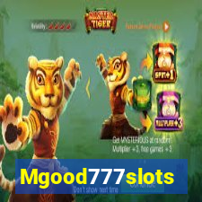 Mgood777slots