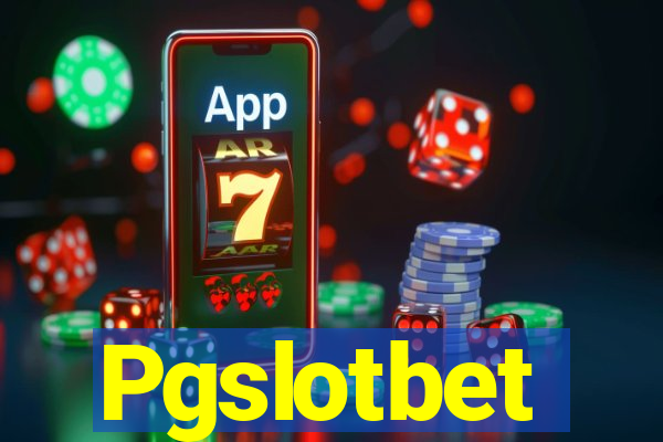 Pgslotbet