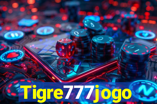 Tigre777jogo