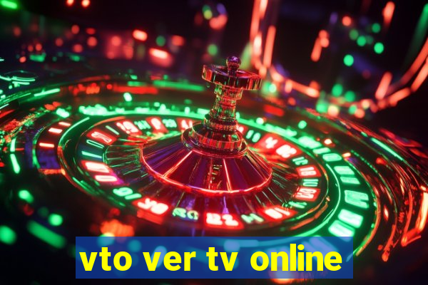 vto ver tv online