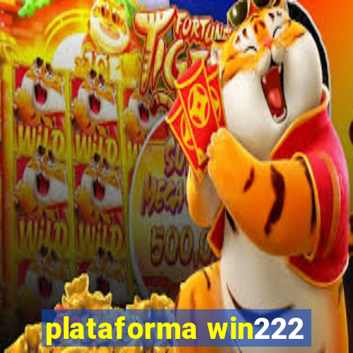 plataforma win222