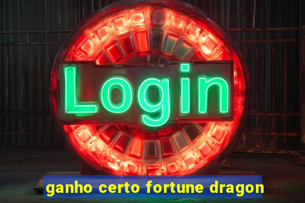 ganho certo fortune dragon