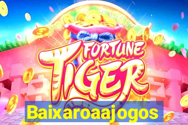 Baixaroaajogos