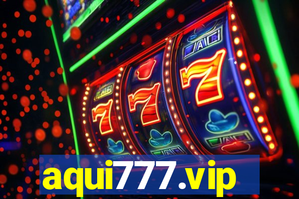 aqui777.vip