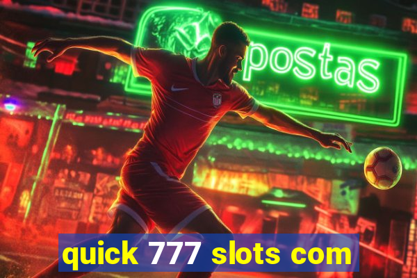 quick 777 slots com