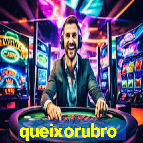 queixorubro