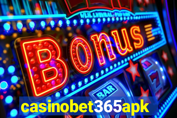 casinobet365apk