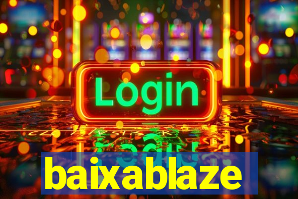 baixablaze