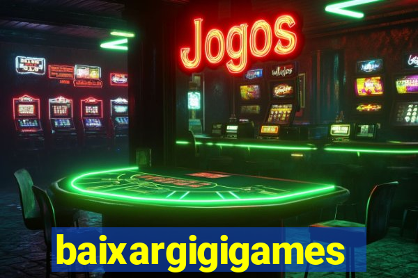 baixargigigames