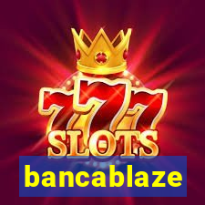 bancablaze